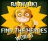 Find the Heroes World - Bath