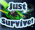 Just Survive!