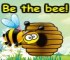 Be the bee!