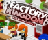 Factory Kingdom