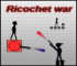 Ricochet War