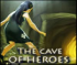 The cave of heroes